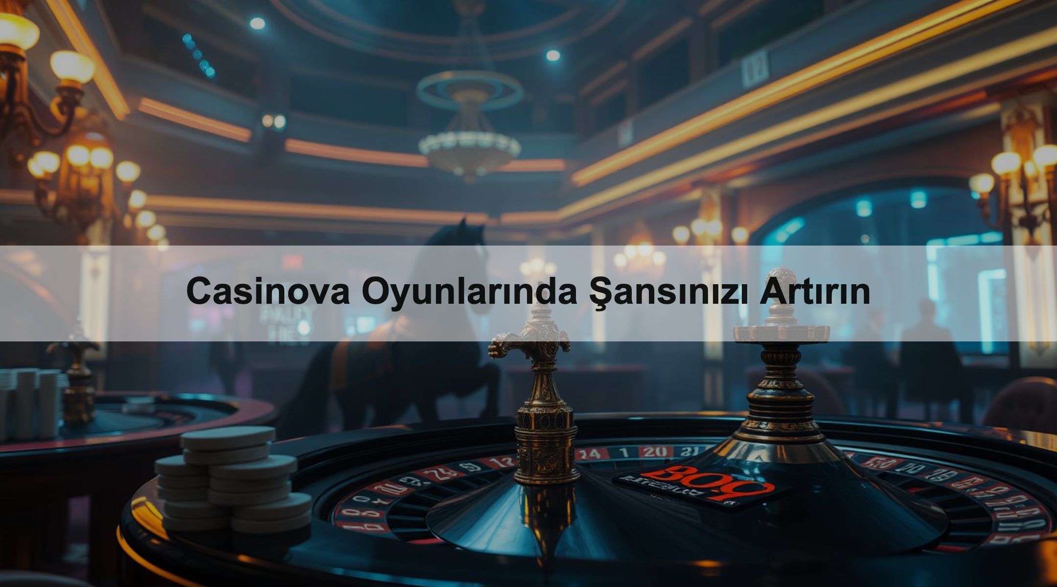 Casinova Oyunlarında Şansınızı Artırın